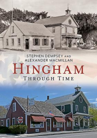 Book Hingham Through Time Stephen Dempsey