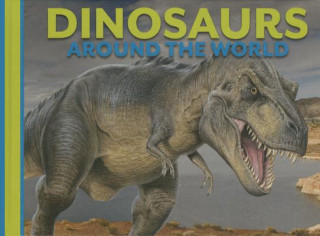 Carte Dinosaurs Around the World David Alderton
