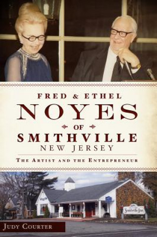 Könyv Fred and Ethel Noyes of Smithville, New Jersey Judith Courter