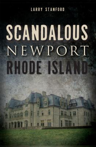 Carte Scandalous Newport, Rhode Island Larry Stanford