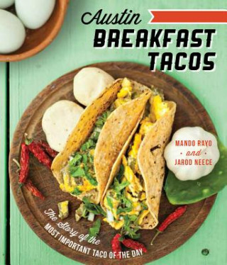 Книга Austin Breakfast Tacos Mando Rayo
