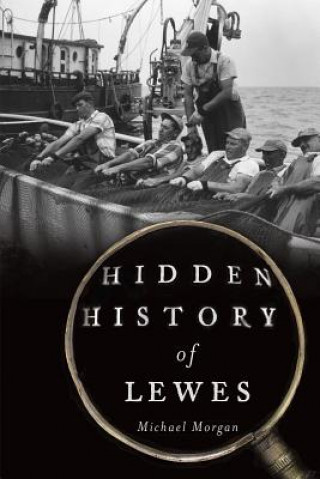 Kniha Hidden History of Lewes Michael Morgan