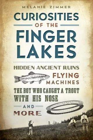 Carte Curiosities of the Finger Lakes Melanie Zimmer