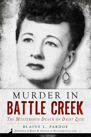 Kniha Murder in Battle Creek Blaine L. Pardoe