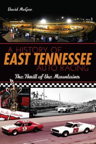 Książka A History of East Tennessee Auto Racing David McGee