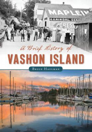 Carte A Brief History of Vashon Island Bruce Haulman