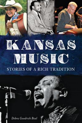 Knjiga Kansas Music Debra Goodrich Bisel