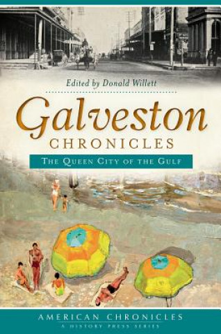 Knjiga Galveston Chronicles Donald Willett