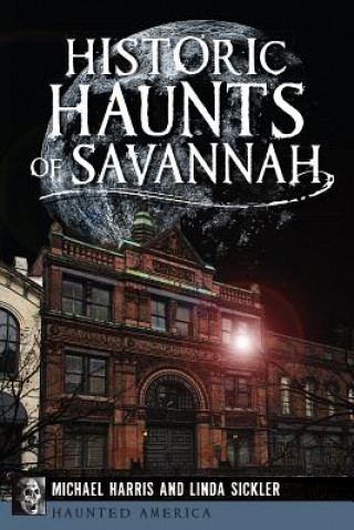 Carte Historic Haunts of Savannah Michael Harris