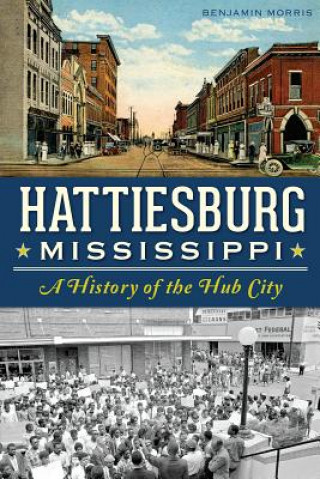 Könyv Hattiesburg Mississippi Benjamin Morris
