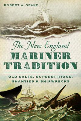 Book The New England Mariner Tradition Robert A. Geake