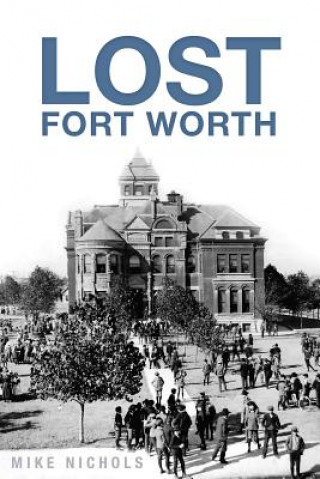 Buch Lost Fort Worth Mike Nichols