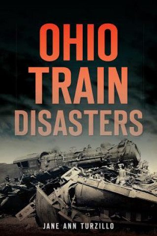 Carte Ohio Train Disasters Jane Ann Turzillo