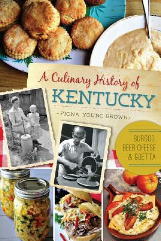 Книга A Culinary History of Kentucky Fiona Young-brown
