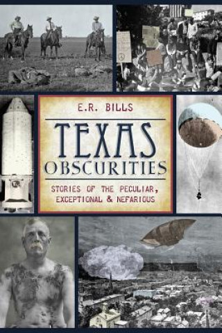 Carte Texas Curiosities E. R. Bills