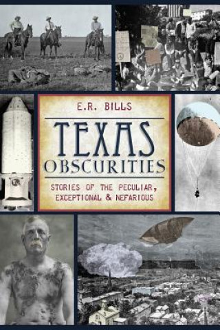 Libro Texas Curiosities E. R. Bills