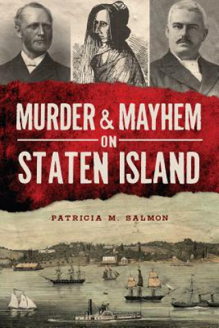 Könyv Murder & Mayhem on Staten Island Patricia M. Salmon