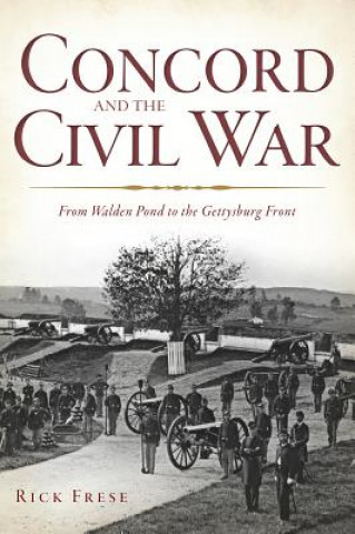 Book Concord and the Civil War Rick Frese