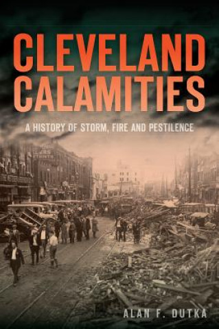 Kniha Cleveland Calamities Alan Dutka