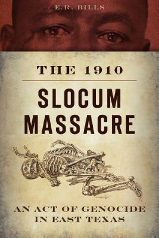 Kniha The 1910 Slocum Massacre E. R. Bills