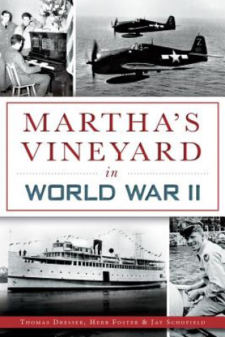 Carte Martha's Vineyard in World War II Thomas Dresser