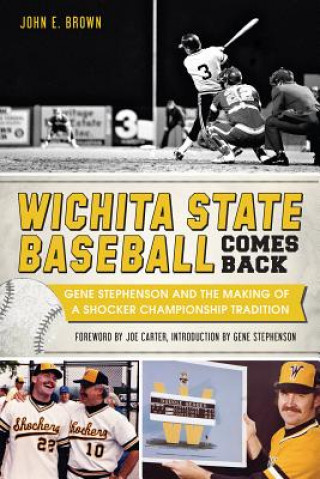 Книга Wichita State Baseball Comes Back John E. Brown