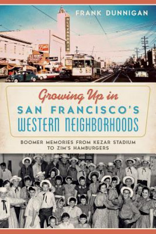 Book Growing Up in San Francisco's Western Neighborhoods Frank Dunnigan