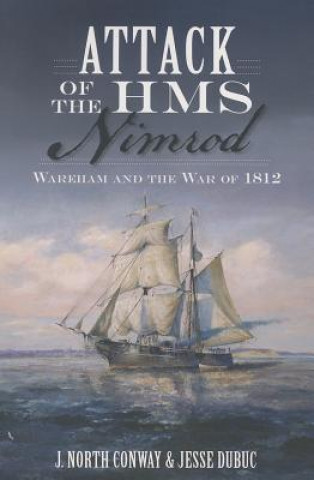 Carte Attack of the HMS Nimrod J. North Conway