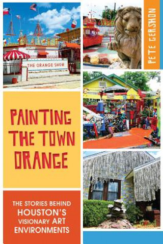 Kniha Painting the Town Orange Pete Gershon