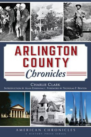 Kniha Arlington County Chronicles Charlie Clark