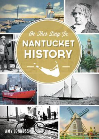 Kniha On This Day in Nantucket History Amy Jenness