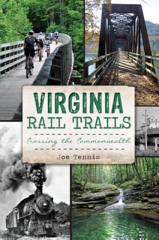 Könyv Virginia Rail Trails Joe Tennis