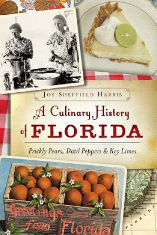 Carte A Culinary History of Florida Joy Sheffield Harris