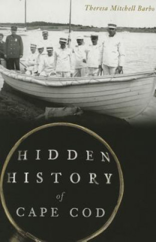 Książka Hidden History of Cape Cod Theresa Mitchell Barbo