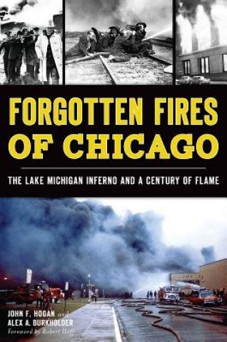 Kniha Forgotten Fires of Chicago John F. Hogan