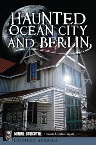 Könyv Haunted Ocean City and Berlin Mindie Burgoyne