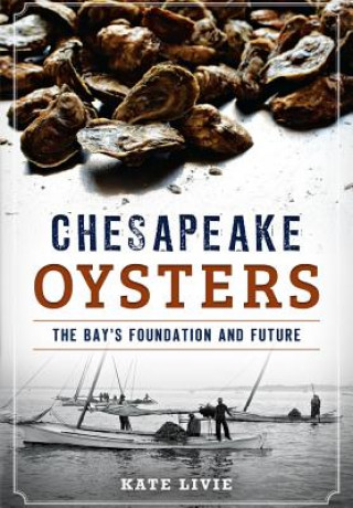 Könyv Chesapeake Oysters Kate Livie