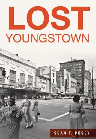 Knjiga Lost Youngstown Sean T. Posey