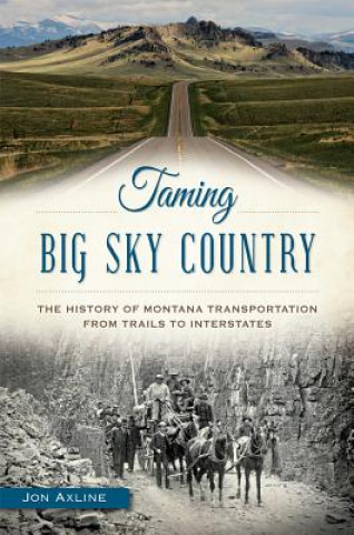 Kniha Taming Big Sky Country Jon Axline