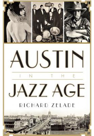 Carte Austin in the Jazz Age Richard Zelade