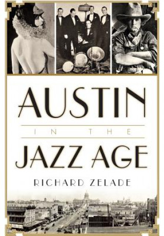 Libro Austin in the Jazz Age Richard Zelade