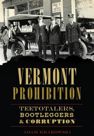 Könyv Vermont Prohibition Adam Krakowski