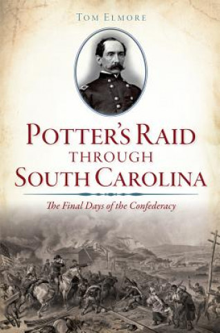 Carte Potter's Raid Through South Carolina Tom Elmore