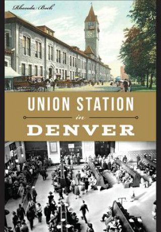 Könyv Union Station in Denver Rhonda Beck