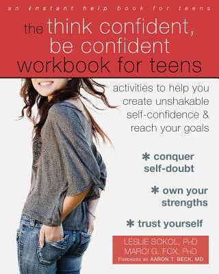 Kniha Think Confident, Be Confident Workbook for Teens Leslie Sokol