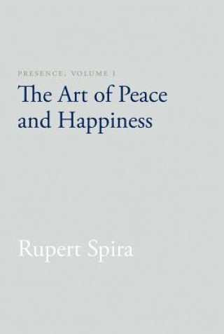 Knjiga Presence, Volume I Rupert Spira