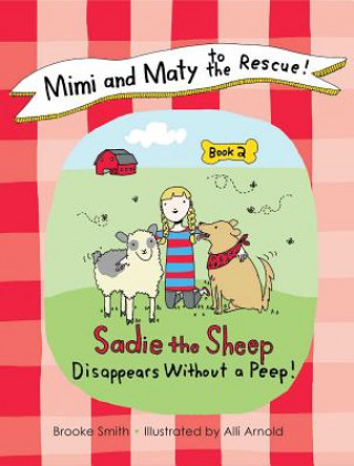 Kniha Sadie the Sheep Disappears Without a Peep! Brooke Smith
