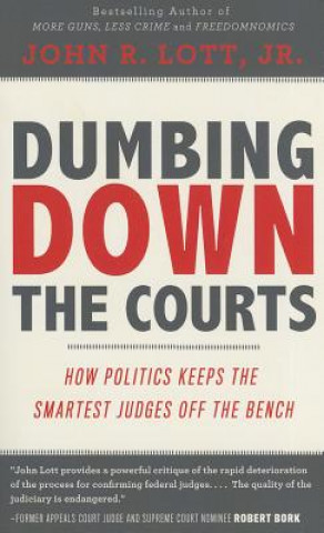 Kniha Dumbing Down the Courts John R. Lott