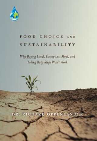 Książka Food Choice and Sustainability Richard Oppenlander