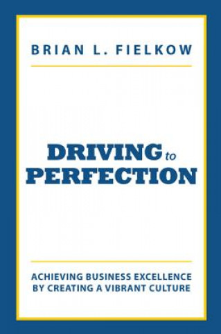 Книга Driving to Perfection Brian L. Fielkow